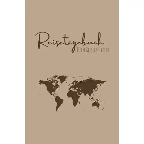 Tagebuch REISE Dein Reisebegleiter: Reisejournal zum Ausfüllen