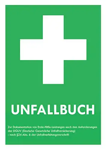 Verbandbuch Unfallbuch: Din A4 zur Dokumentation von Unfällen