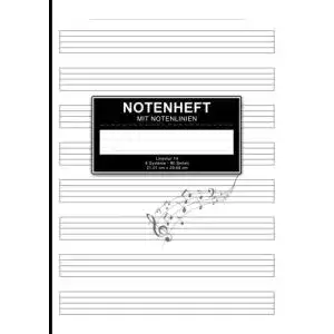 Notenheft : Din A4 mit Notenlinien Lineatur 14, mit 8 Systeme